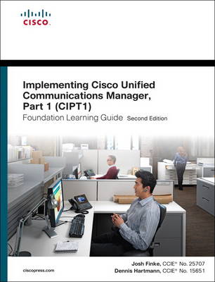 Book cover for Implementing Cisco Unified Communications Manager, Part 1 (CIPT1) Foundation Learning Guide