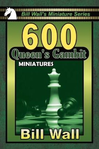 Cover of 600 Queen's Gambit Miniatures