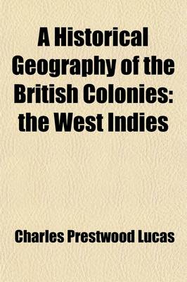 Book cover for A Historical Geography of the British Colonies (Volume 2)