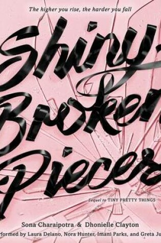 Cover of Shiny Broken Pieces: a Tiny Pretty Things Novel