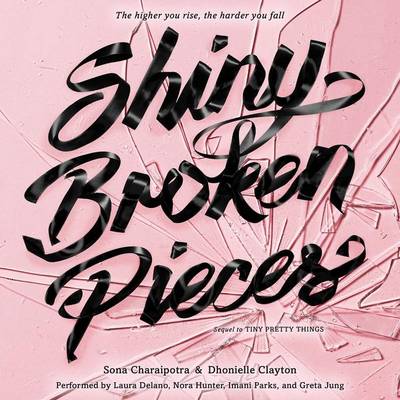 Book cover for Shiny Broken Pieces: a Tiny Pretty Things Novel