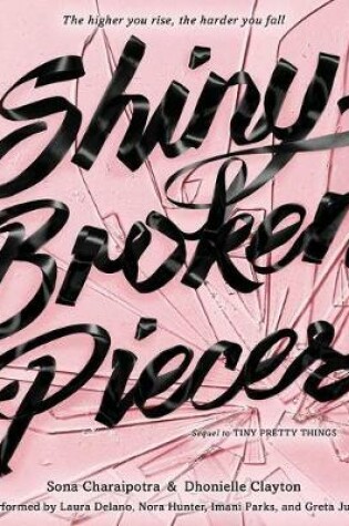 Shiny Broken Pieces: A Tiny Pretty Things Novel