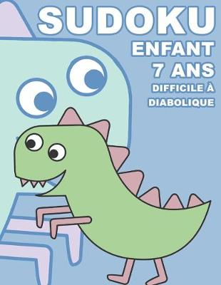 Book cover for Sudoku Enfant 7 Ans Difficile À Diabolique