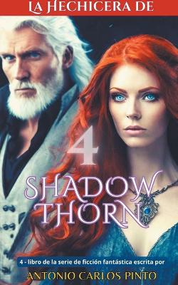 Book cover for La hechicera de Shadowthorn 4