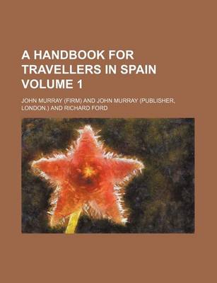 Book cover for A Handbook for Travellers in Spain Volume 1