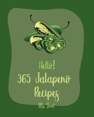 Cover of Hello! 365 Jalapeno Recipes