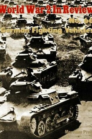 Cover of World War 2 In Review No. 66: German Fighting Vehicles