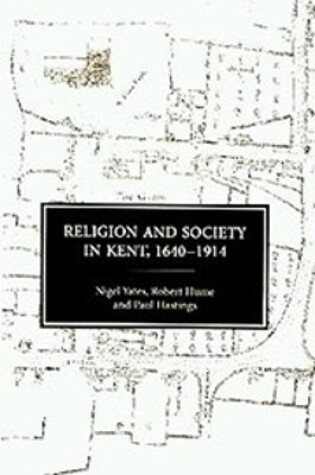 Cover of Religion and Society in Kent, 1640-1914