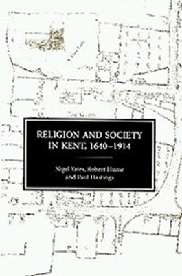 Book cover for Religion and Society in Kent, 1640-1914