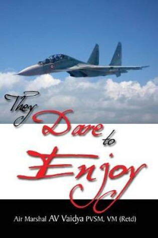 Cover of They Dare to Enjoy