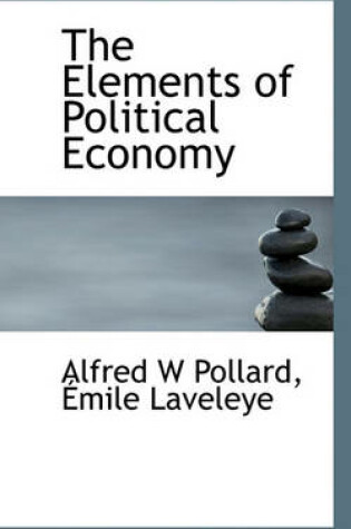 Cover of The Elements of Political Economy