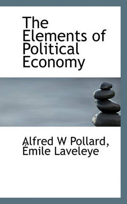 Book cover for The Elements of Political Economy