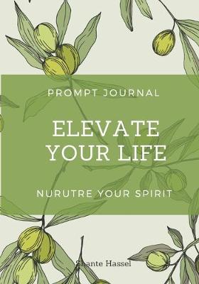 Cover of Elevate Your Life Prompt Journal