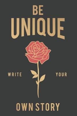 Book cover for Be Unique Write Your Own Story