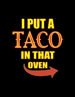 Book cover for I Put A Taco In That Oven