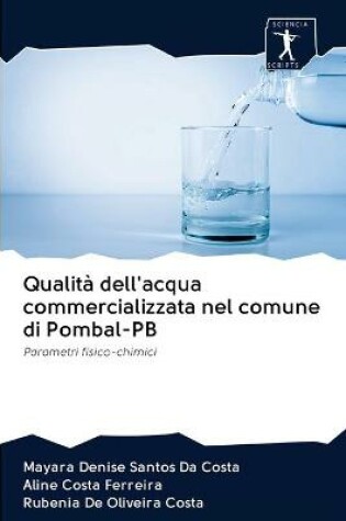 Cover of Qualità dell'acqua commercializzata nel comune di Pombal-PB