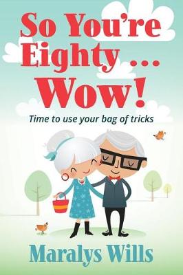 Book cover for So You're Eighty ... Wow!