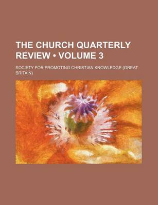 Book cover for The Church Quarterly Review (Volume 3)