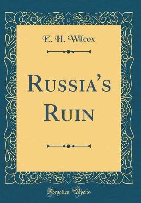 Book cover for Russia's Ruin (Classic Reprint)