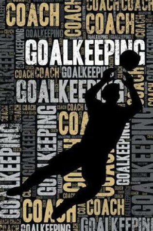 Cover of Goalkeeping Coach Journal