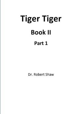 Book cover for Tiger Tiger Book II: Part 1