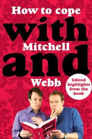 Cover of How to Cope with Mitchell and Webb