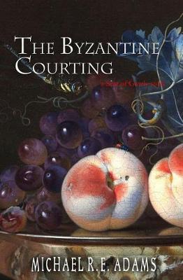 Book cover for The Byzantine Courting (A Seat of Gately Story)