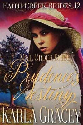 Book cover for Mail Order Bride - Prudence's Destiny