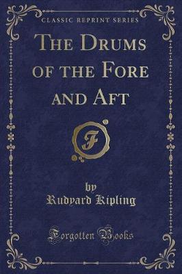 Book cover for The Drums of the Fore and Aft (Classic Reprint)