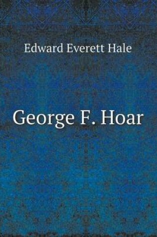 Cover of George F. Hoar