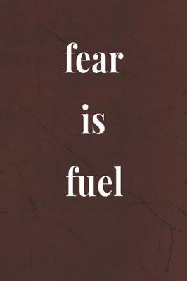 Book cover for Fear Is Fuel