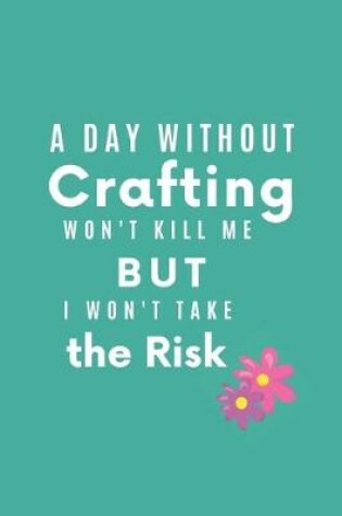 Cover of A Day Without Crafting