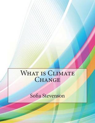 Book cover for What Is Climate Change