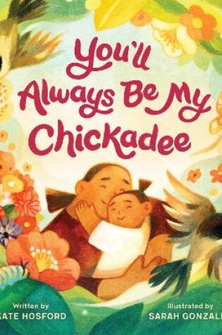 Cover of You'll Always Be My Chickadee