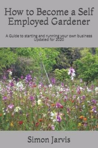 Cover of How to Become a Self Employed Gardener