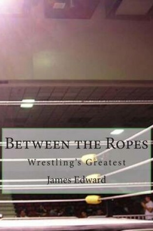 Cover of Between the Ropes