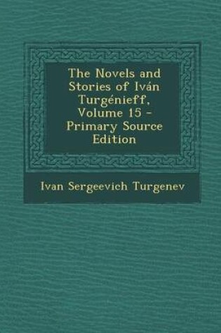 Cover of The Novels and Stories of Ivan Turgenieff, Volume 15