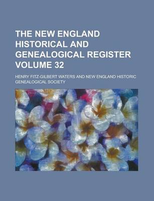 Book cover for The New England Historical and Genealogical Register Volume 32