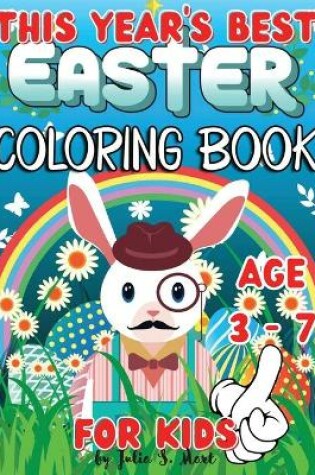 Cover of This Year's Best Easter Coloring Book For Kids