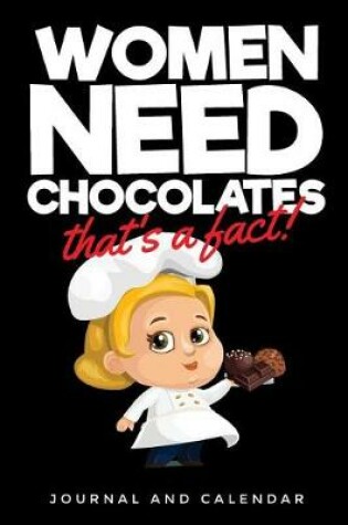 Cover of Women Need Chocolates That's a Fact!