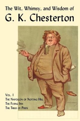 Cover of The Wit, Whimsy, and Wisdom of G. K. Chesterton, Volume 1