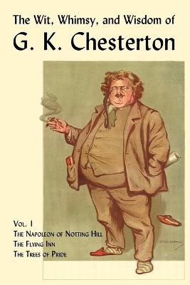 Book cover for The Wit, Whimsy, and Wisdom of G. K. Chesterton, Volume 1