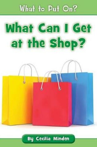 Cover of What Can I Get at the Shop?