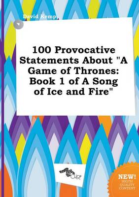 Book cover for 100 Provocative Statements about a Game of Thrones