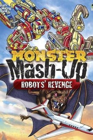 Cover of Monster Mash-Up--Robots' Revenge