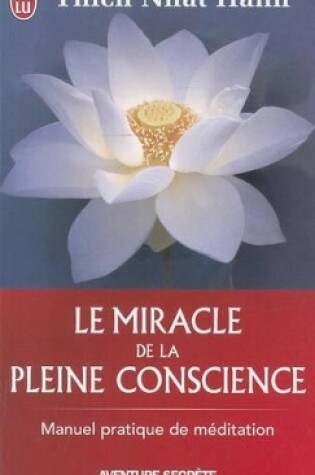Cover of Le Miracle de La Pleine Conscience