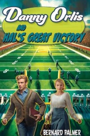Cover of Danny Orlis and Hal's Great Victory
