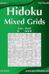 Book cover for Hidoku Mixed Grids - Easy to Hard - Volume 1 - 156 Puzzles