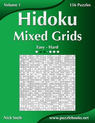 Book cover for Hidoku Mixed Grids - Easy to Hard - Volume 1 - 156 Puzzles
