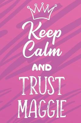 Book cover for Keep Calm And Trust Maggie